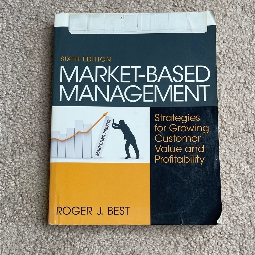 Market-Based Management (6th Edition) by Roger J. Best